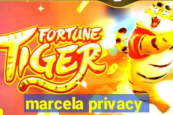 marcela privacy